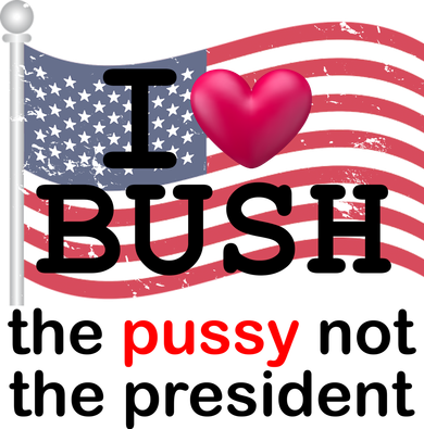 I Heart Bush The Pussy Not The President Women's T-Shirt