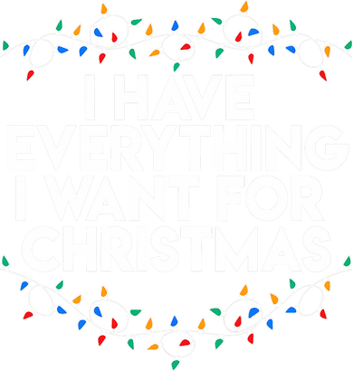 I Have Everything I Want For Christmas Funny Xmas Couples Kids Hoodie