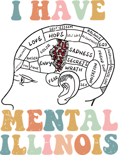 I Have Mental Illinois Mental Health Gift Trending Idea Women's T-Shirt