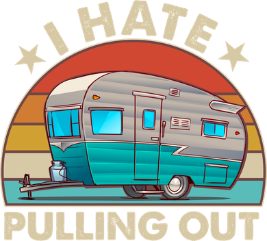 I Hate Pulling Out Camper Trailer Women's T-Shirt