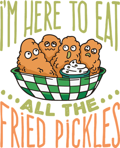 IM Here To Eat All The Fried Pickles Tumbler
