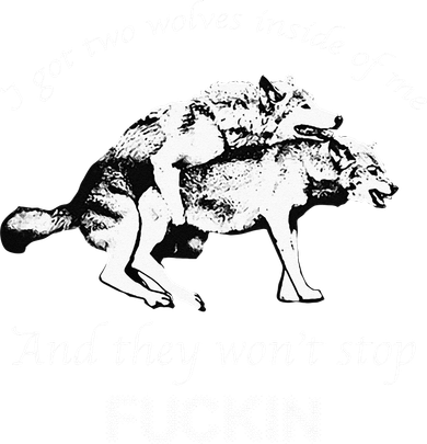 I Have Two Wolves Inside Of Me And They Won't Stop Fvcking Coaster