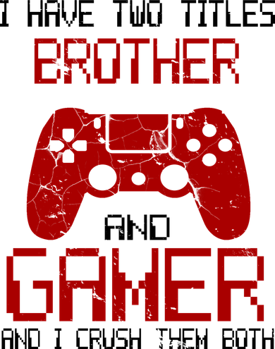 I Have Two Titles Brother And Gamer And I Crush Them Both Tote Bag