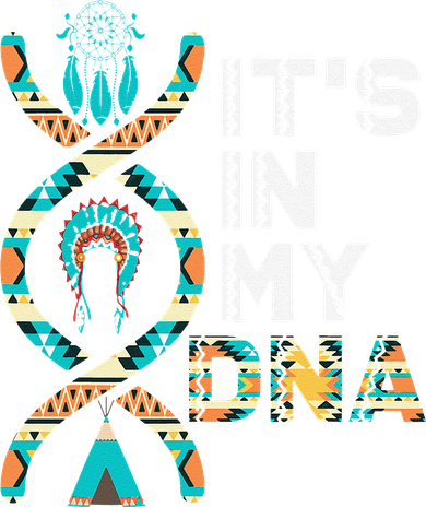 It's In My DNA Indigenous People's Day Native American T-Shirt