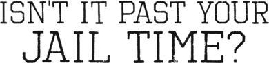 isn't it past your jail time Tote Bag