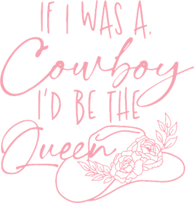 If I Was A Cowboy ID Be The Queen Toddler Hoodie