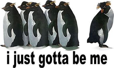I Just Gotta Be Me Penguin Funny Gift Transport Backpack