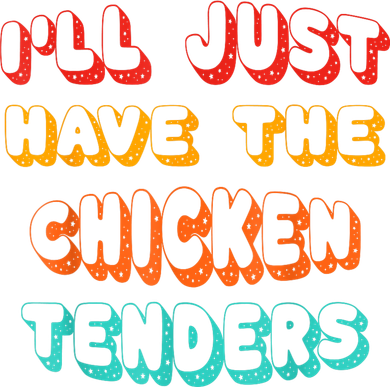 Ill Just Have The Chicken Tenders Funny Retro Quote Coaster