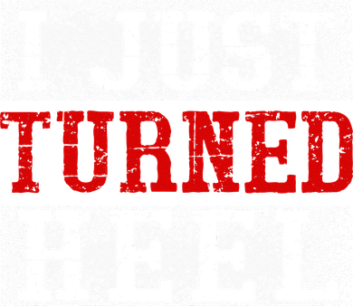 I Just Turned Heel Wrestling Wrestler Wrestle Wrestling Toddler Long Sleeve