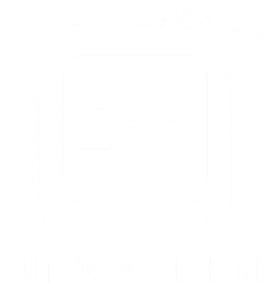 I Keep Pressing ESC But I'm Still Here Button