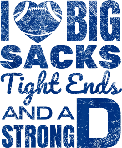 I Love Big Sacks Tight Ends And Strong D Funny Football Kids T-Shirt