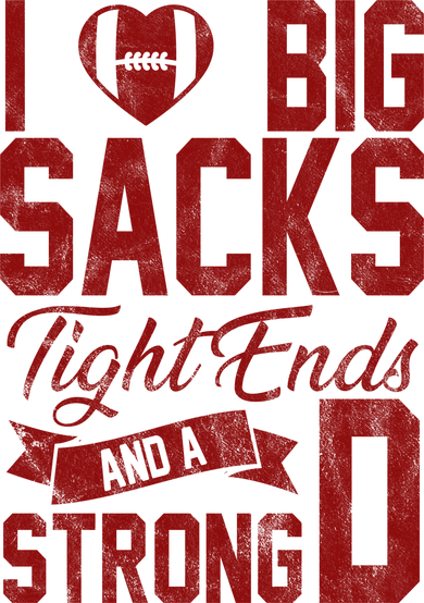 I Love Big Sacks Tight End And A Strong D Funny Sport Kids T-Shirt