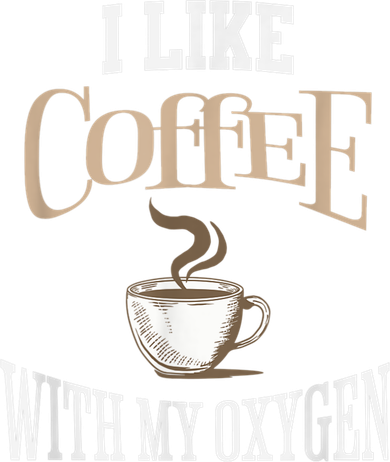 I Like Coffee With My Oxygen Coffee Quote For Coffee Lovers Women's Hoodie