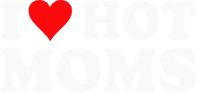 I Love Hot Moms I Heart Hot Moms Love Hot Moms Women's Hoodie
