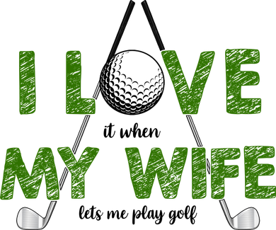 I Love It When My Wife Let's Me Play Golf Women's Sweatshirt