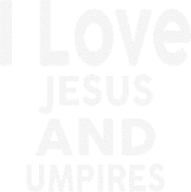 I Love Jesus And UMPIRES For UMPIRE Toddler T-Shirt