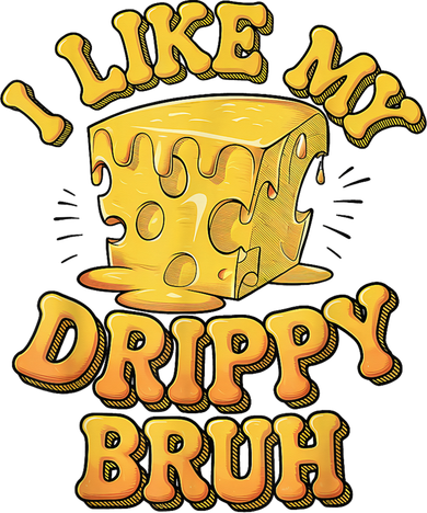 I Like My Cheese Drippy Bruh Funny Meme Pop Culture Beanie