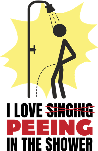I Love Peeing In The Shower Funny Singing Button
