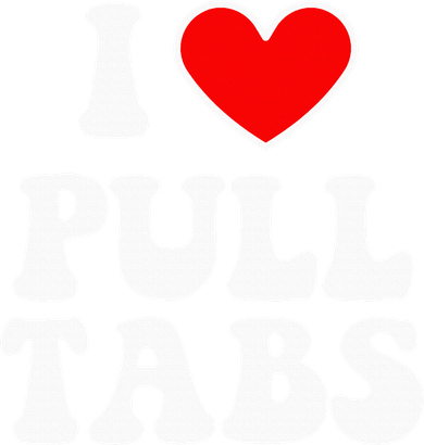 I Love Pull Tabs Bar Games Tavern Gambling Women's T-Shirt