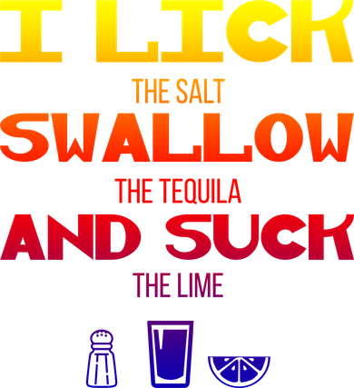 I Lick Swallow And Suck Alcohol Ing Gift Button