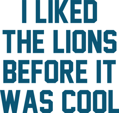 I Liked The Lions Before It Was Cool Funny Football Toddler Hoodie