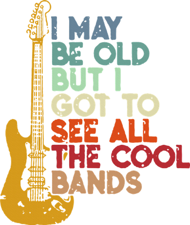 I May Be Old But I Got To See All The Cool Bands Tank Top