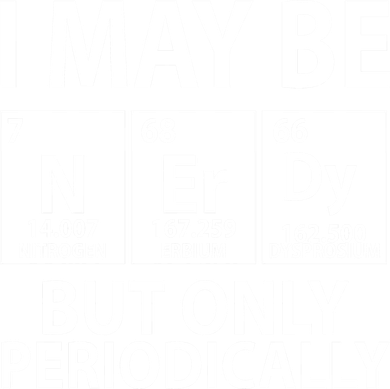 I May Be Nerdy But Only Periodically Toddler Hoodie