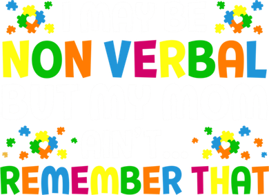 I May Be Non Verbal Nonverbal Autism Awareness Gift Hat