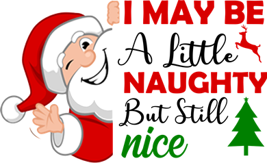 I May Be A Little Naughty But Still Nice Baby Bodysuit