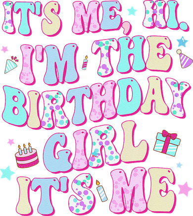 Its Me Hi Im The Birthday Girl Its Me Birthday Party Backpack