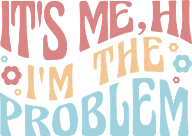 It's Me Hi I'm The Problem Funny Gift Women's Sweatshirt