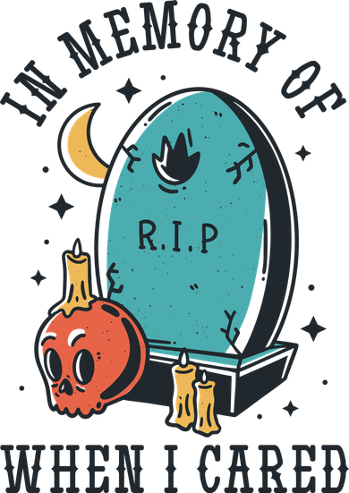 In Memory Of When I Cared Funny RIP Women's T-Shirt