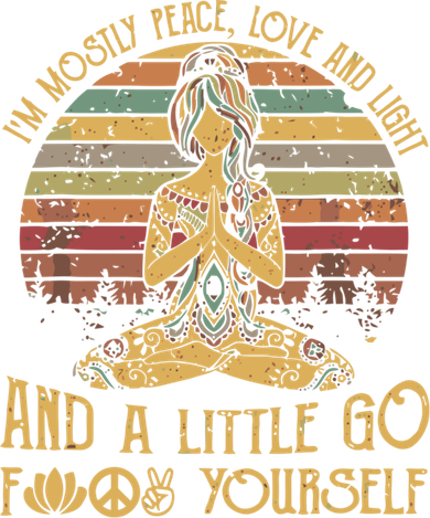 I'm Mostly Peace Love And Light And Little Go F Yours Gift Women's T-Shirt