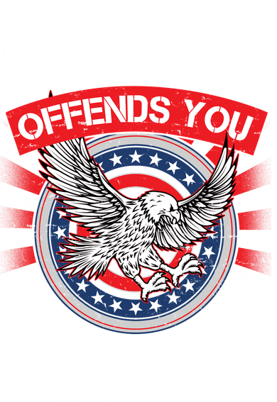 If My Patriotism Offends You You're In The Wrong Country Bucket Hat