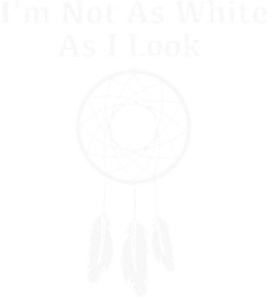 Im Not As White As I Look Native American Toddler Long Sleeve
