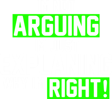 Not Arguing Explaining Why I'm Right Funny Meme Backpack
