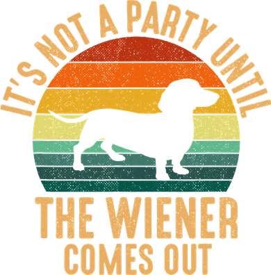 It’S Not A Party Until Wiener Comes Out Funny Dachshund Kids T-Shirt