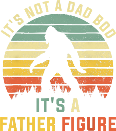 Its Not A Dad Bod Its A Father Figure, Dad Bod Father Figure Women's Tank Top