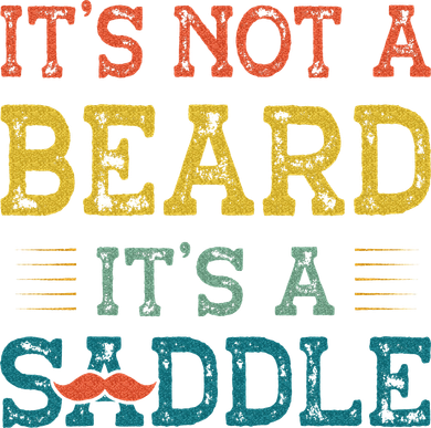 It's Not A Beard It's A Saddle for Fathers Day Tumbler
