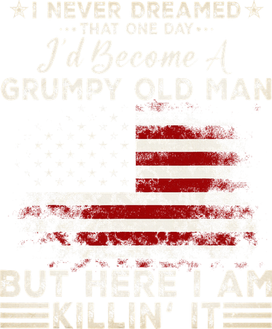 I Never Dreamed That ID Become A Grumpy Old Man Grandpa Coaster
