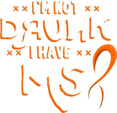 Im Not Drunk I Have Ms Orange Glial Scar Multiple Sclerosis Gift Coffee Mug