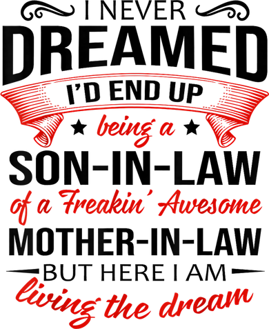 I Never Dreamed I'd End Up Being A Son In Law Awesome Gifts TShirt Tank Top
