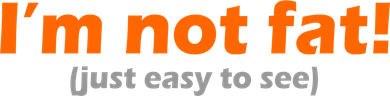 I'm Not Fat Just Easy To See Women's Sweatshirt