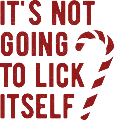 Its Not Going To Lick Itself Funny Christmas Tank Top