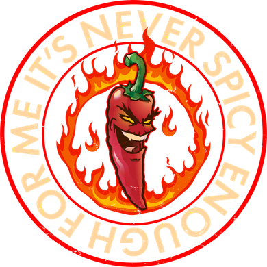 It's Never Spicy Enough For Me Evil Hot Chili Pepper Button