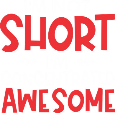 I'm Not Short I'm Concentrated Awesome Doggie Tank