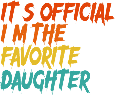 It's O.fficial I'm The Favorite Daughter Funny Family Sayings Toddler Hoodie