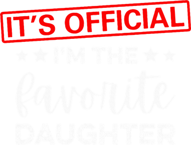It's O.fficial I'm The Favorite Daughter Women's Sweatshirt
