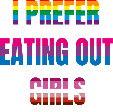 I Prefer Cooking But Sometimes Eating Out With All My Girl Is Fun Pride Month Women's Long Sleeve Shirt