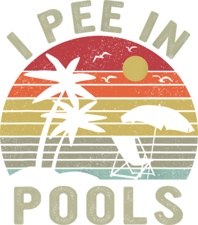 I Pee In Pools Sarcastic Sayings For Pools Lovers Retro Polo